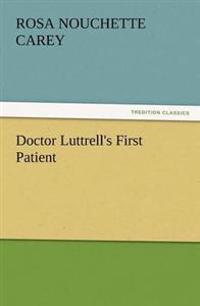 Doctor Luttrell's First Patient