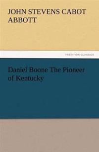 Kirjan kansi "Daniel Boone the Pioneer of Kentucky"