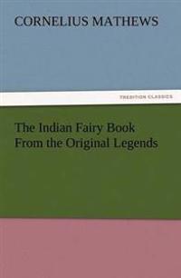The Indian Fairy Book from the Original Legends