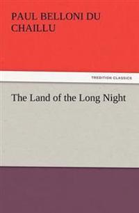 The Land of the Long Night