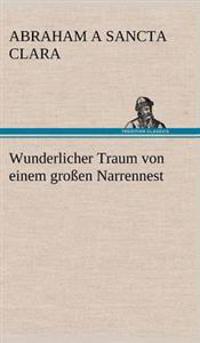 Wunderlicher Traum von einem großen Narrennest