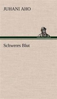 Schweres Blut