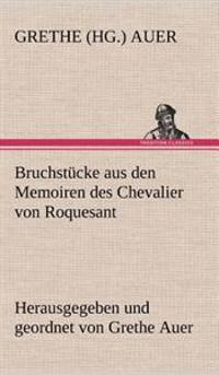 Bokomslag för "Bruchstucke Aus Den Memoiren Des Chevalier Von Roquesant"