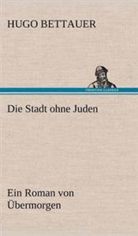 Die Stadt Ohne Juden