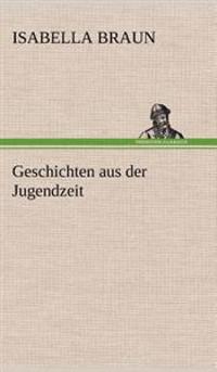 Geschichten Aus Der Jugendzeit