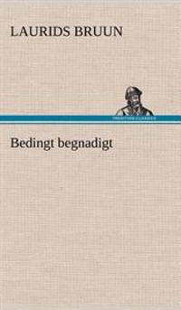 Bedingt Begnadigt