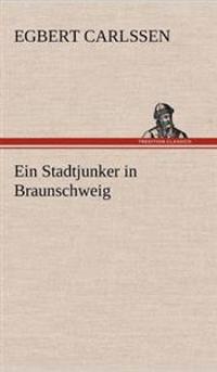 Ein Stadtjunker in Braunschweig