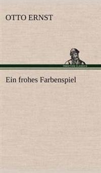 Ein Frohes Farbenspiel
