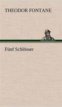 Funf Schlosser