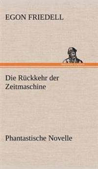 Die Ruckkehr Der Zeitmaschine