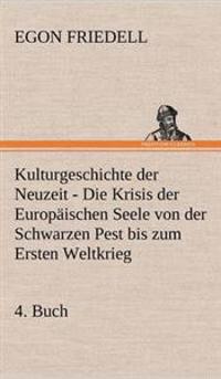 Kulturgeschichte Der Neuzeit - 4. Buch