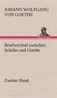 Bokomslag för "Briefwechsel Zwischen Schiller Und Goethe - Zweiter Band"