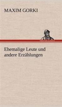 Ehemalige Leute Und Andere Erzahlungen