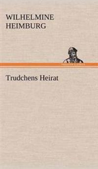 Bokomslag for "Trudchens Heirat"