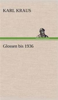 Glossen Bis 1936