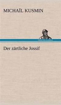 Der Zartliche Jossif