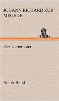 Der Ueberkater - Erster Band