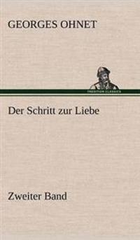 Der Schritt Zur Liebe - Zweiter Band