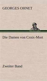 Die Damen Von Croix-Mort - Zweiter Band