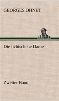 Die Lichtscheue Dame - Zweiter Band
