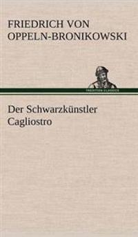 Der Schwarzkunstler Cagliostro