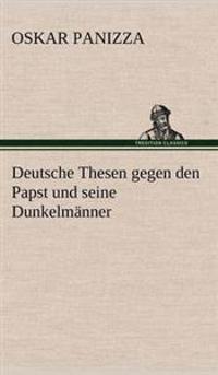 Deutsche Thesen Gegen Den Papst Und Seine Dunkelmanner