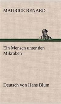Ein Mensch Unter Den Mikroben