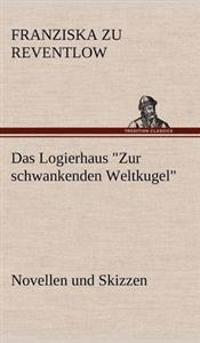 Bokomslag för "Das Logierhaus Zur Schwankenden Weltkugel"