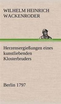 Herzensergiessungen Eines Kunstliebenden Klosterbruders