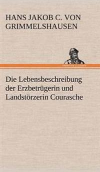 Bokomslag for "Die Lebensbeschreibung Der Erzbetrugerin Und Landstorzerin Courasche"