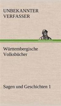 Bokomslag för "Wurttembergische Volksbucher - Sagen Und Geschichten 1"
