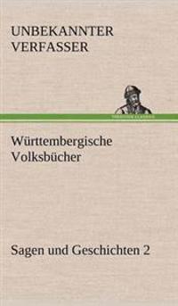 Wurttembergische Volksbucher - Sagen Und Geschichten 2