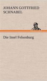 Die Insel Felsenburg