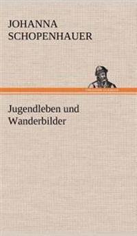 Jugendleben Und Wanderbilder