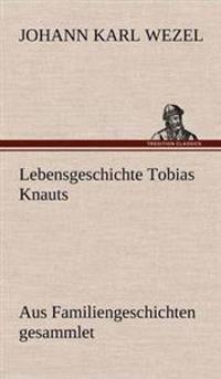 Lebensgeschichte Tobias Knauts