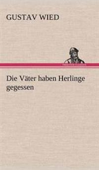 Die Vater Haben Herlinge Gegessen