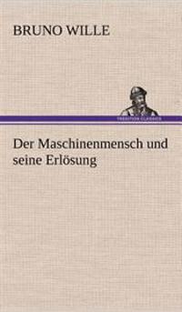 Bokomslag för "Der Maschinenmensch Und Seine Erlosung"