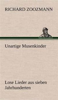 Kirjan kansi "Unartige Musenkinder. Lose Lieder Aus Sieben Jahrhunderten"