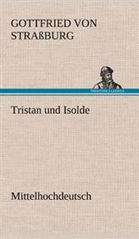 Kirjan kansi "Tristan Und Isolde (Mittelhochdeutsch)"