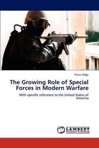 The Growing Role of Special Forces in Modern Warfare