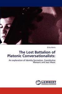 The Lost Battalion of Platonic Conversationalists