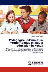 Pedagogical dilemmas in mother tongue bilingual education in Kenya