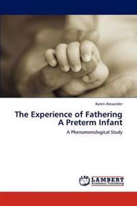 The Experience of Fathering a Preterm Infant