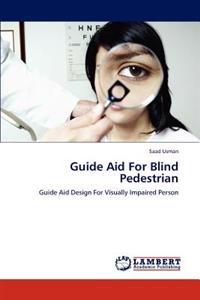 Guide Aid for Blind Pedestrian