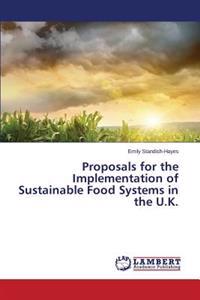 Proposals for the Implementation of Sustainable Food Systems in the U.K.
