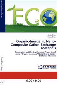 Organic-Inorganic Nano-Composite Cation-Exchange Materials