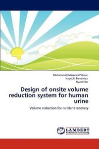 Design of onsite volume reduction system for human urine
