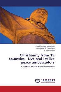 Christianity from 15 Countries - Live and Let Live Peace Ambassadors