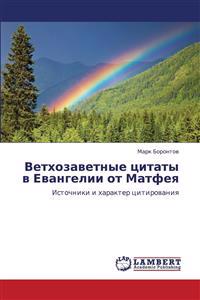 Vetkhozavetnye Tsitaty V Evangelii OT Matfeya