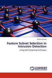 Feature Subset Selection in Intrusion Detection